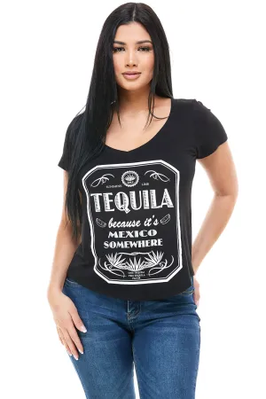 TEQUILA BECAUSE IT'S MEXICO SOMEWHERE V NECK SHORT SLEEVE